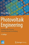 Photovoltaik Engineering - Handbuch für Planung, Entwicklung und Anwendung